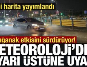 Meteoroloji’den 34 ile son dakika uyarısı!