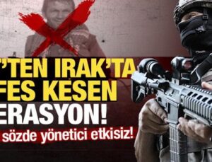 MİT’ten Irak’ta nokta operasyon: PKK’nın sözde yöneticisi etkisiz hale getirildi!
