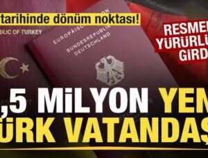 Göç tarihinde dönüm noktası! Resmen yürürlüğe girdi! 1.5 milyon yeni Türk vatandaşı
