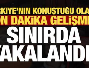 Son dakika: Sedef Güler’in katil zanlısı sınırda yakalandı!