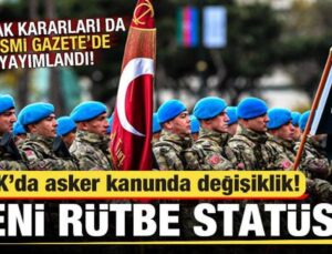 TSK’da asker kanununda değişiklik! Yeni yasaklar ve rütbe statüsü eklendi