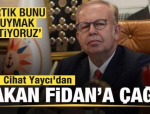 Cihat Yaycı’dan Bakan Fidan’a çağrı: Artık bunu duymak istiyoruz