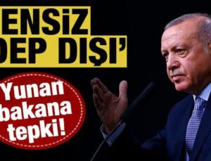 Cumhurbaşkanı Erdoğan’dan Yunan bakana sert tepki: ‘Densiz, edep dışı…’