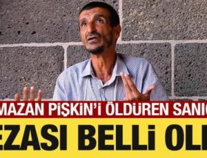 Ramazan Pişkin’i öldüren sanığa müebbet hapis cezası