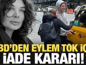 Son dakika: Eylem Tok için ABD’den Türkiye’ye iade kararı