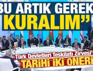 Türk Devletleri Teşkilatı için 2 tarihi öneri: Bu artık gerekli, kuralım…