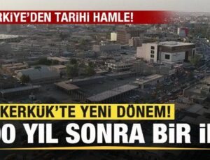 Türkiye’den tarihi hamle! Kerkük’te yeni dönem başlıyor! 100 yıl sonra bir ilk!