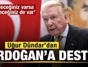 Uğur Dündar’dan Erdoğan’a destek: Hadi oradan, geleceğiniz varsa göreceğiniz de var