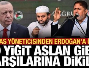 Hamas yöneticisi Nassar’dan Cumhurbaşkanı Erdoğan’a övgü: Aslan gibi karşılarına dikildi