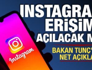 Instagram erişime açılacak mı? Bakan Tunç’tan açıklama!