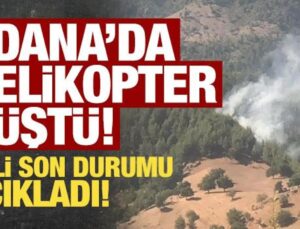 Son dakika: Adana’da helikopter düştü!