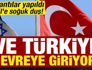 Ve Türkiye devreye giriyor! İsrail’e soğuk duş, toplantılar yapıldı…